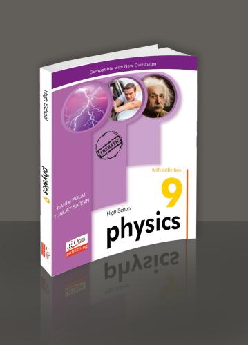 9.Physics High School Yeni Müfredat Programına Göre Hazırlanmıştır.